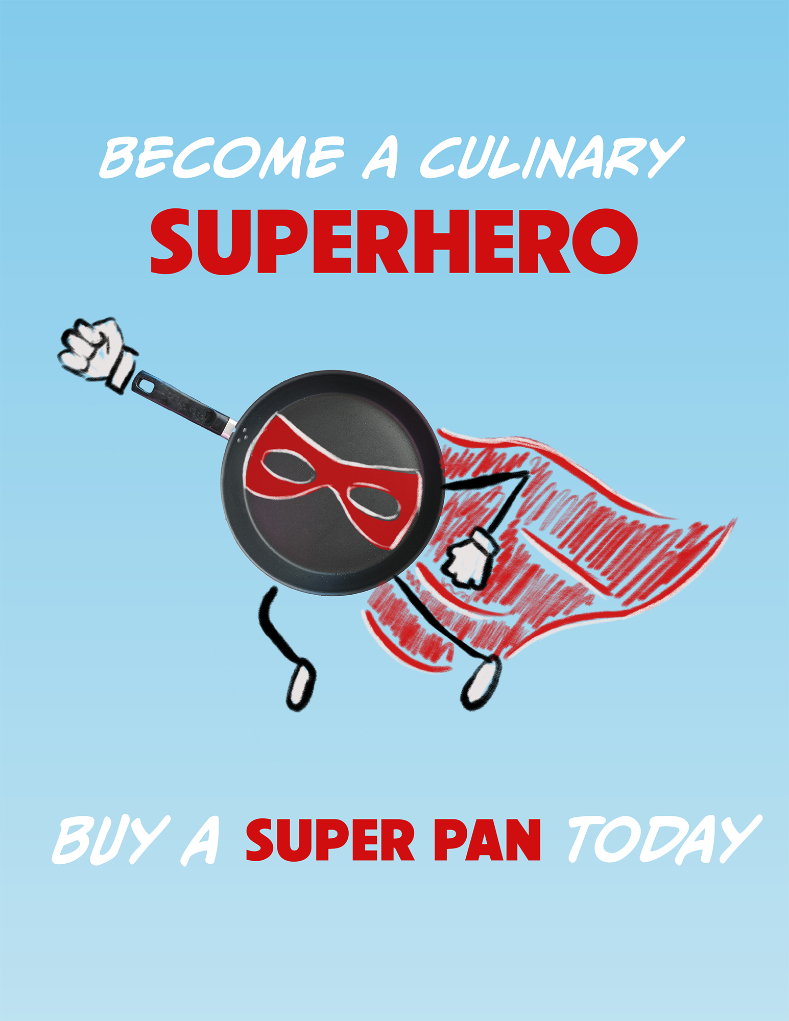 super pan alternative ad; become a culinary super hero, buy a super pan today